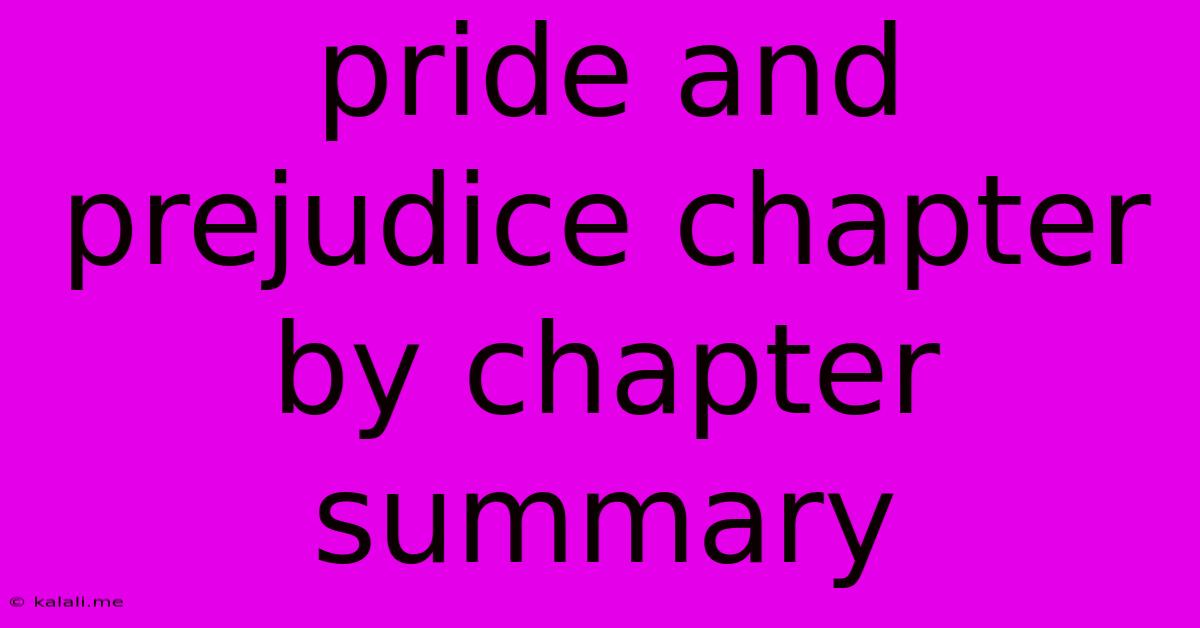 Pride And Prejudice Chapter By Chapter Summary