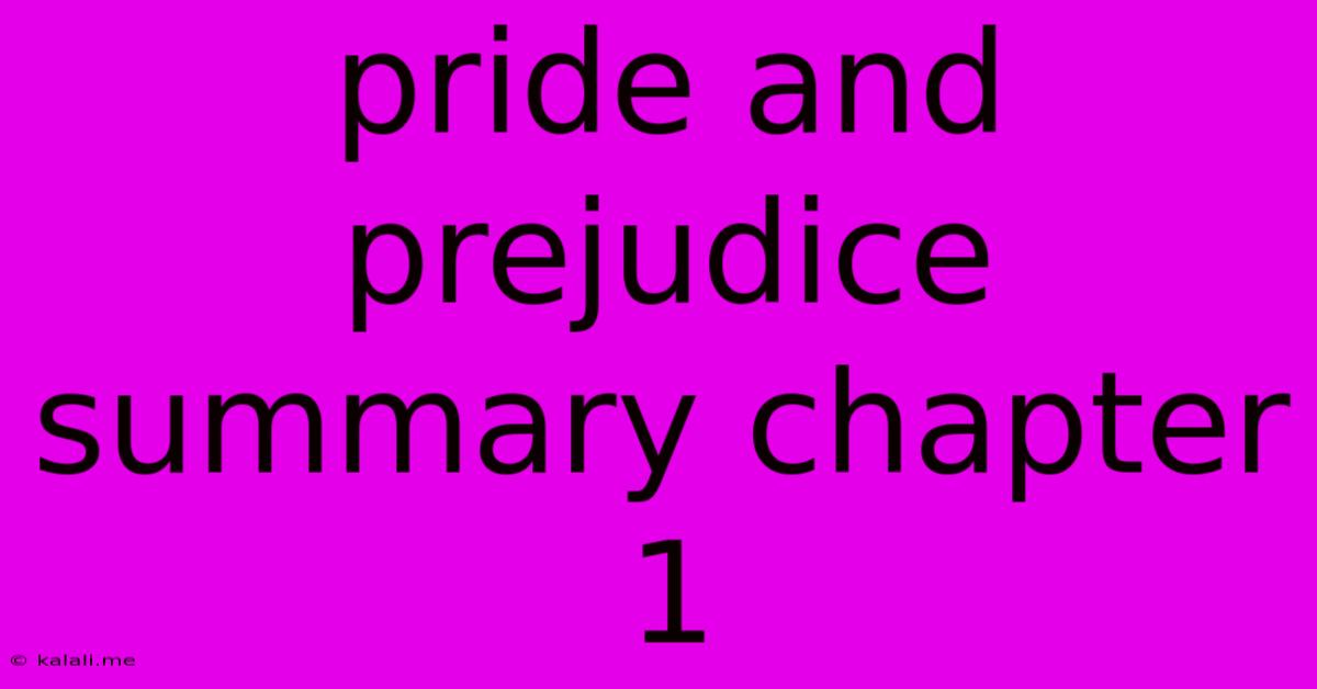 Pride And Prejudice Summary Chapter 1