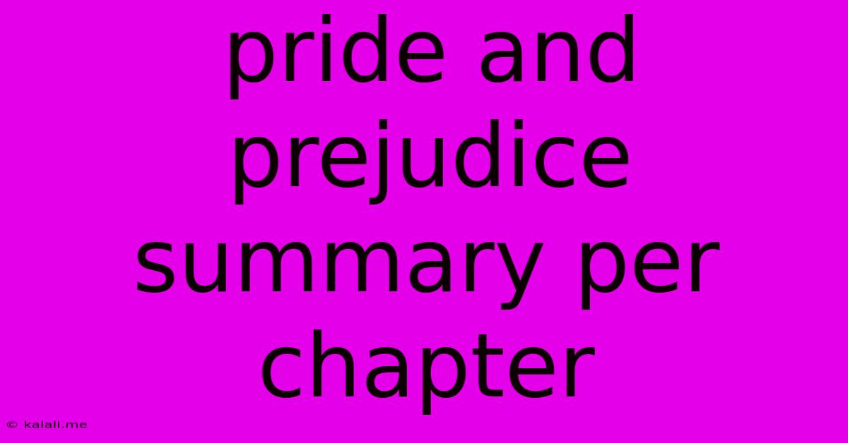 Pride And Prejudice Summary Per Chapter