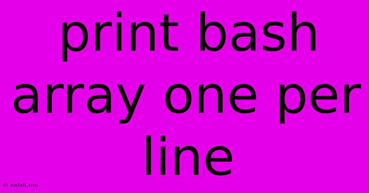 Print Bash Array One Per Line
