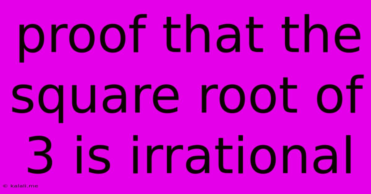 Proof That The Square Root Of 3 Is Irrational