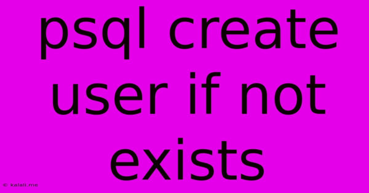 Psql Create User If Not Exists