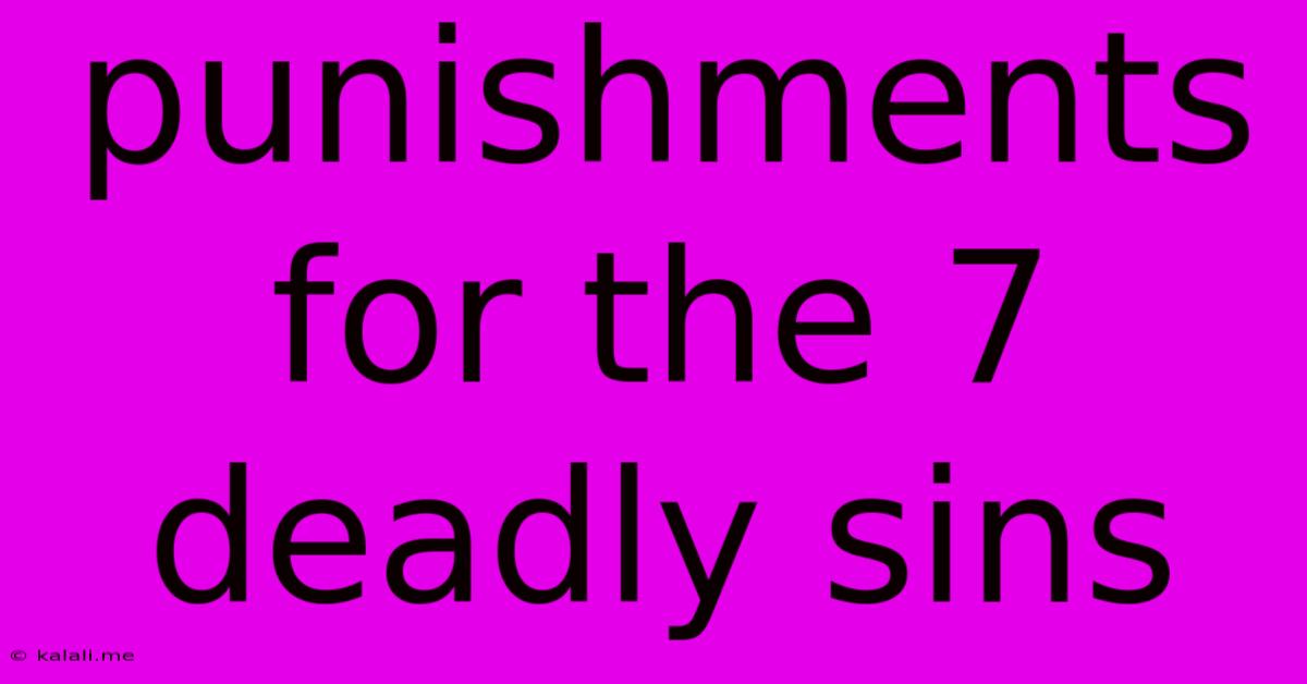 Punishments For The 7 Deadly Sins
