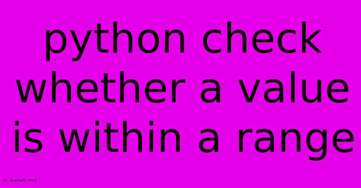 Python Check Whether A Value Is Within A Range