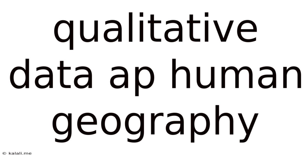 Qualitative Data Ap Human Geography