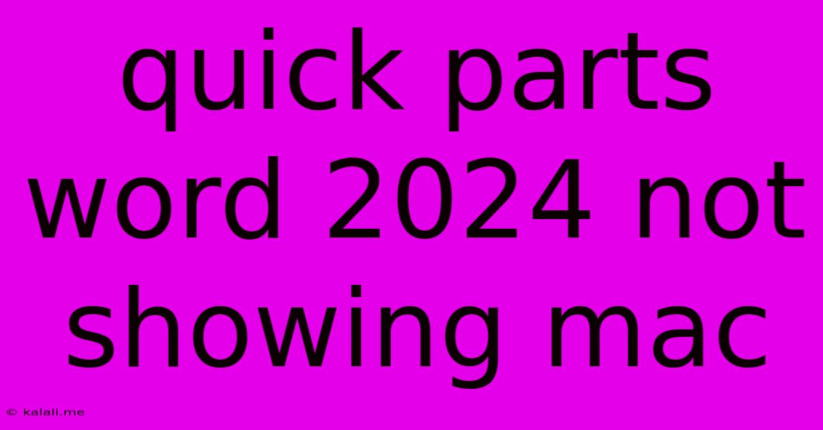 Quick Parts Word 2024 Not Showing Mac