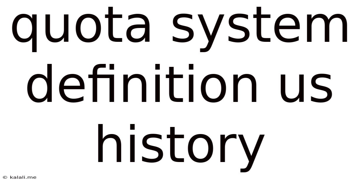 Quota System Definition Us History
