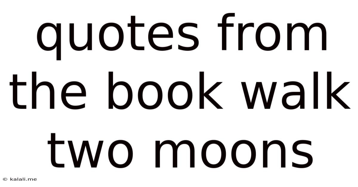 Quotes From The Book Walk Two Moons