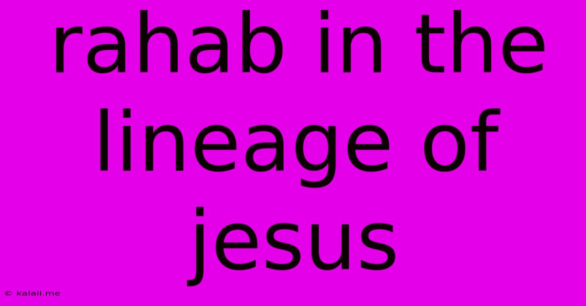 Rahab In The Lineage Of Jesus
