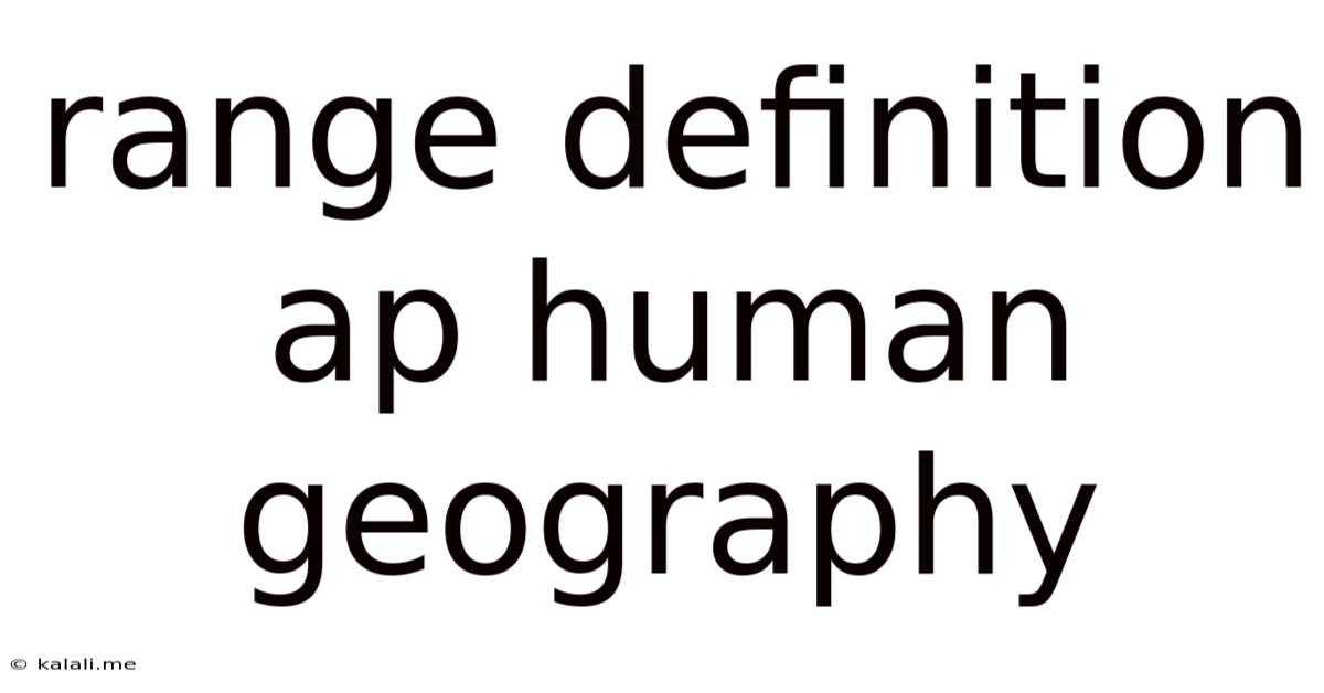 Range Definition Ap Human Geography