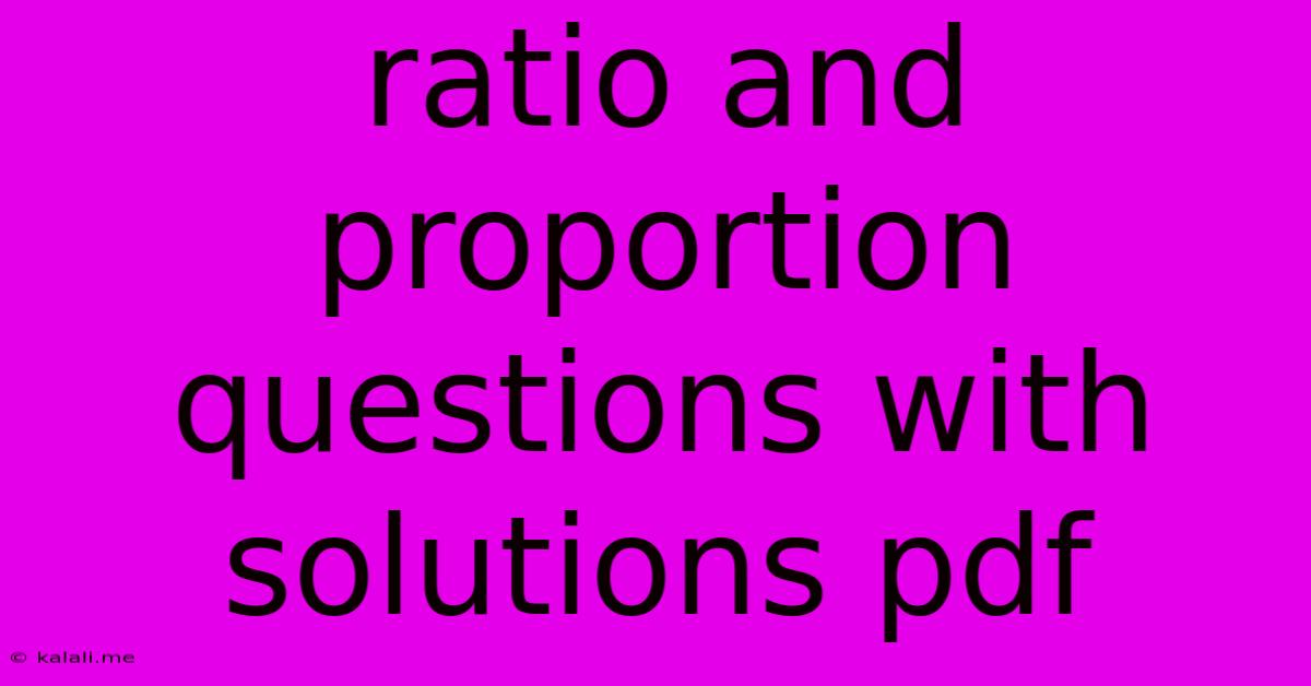Ratio And Proportion Questions With Solutions Pdf
