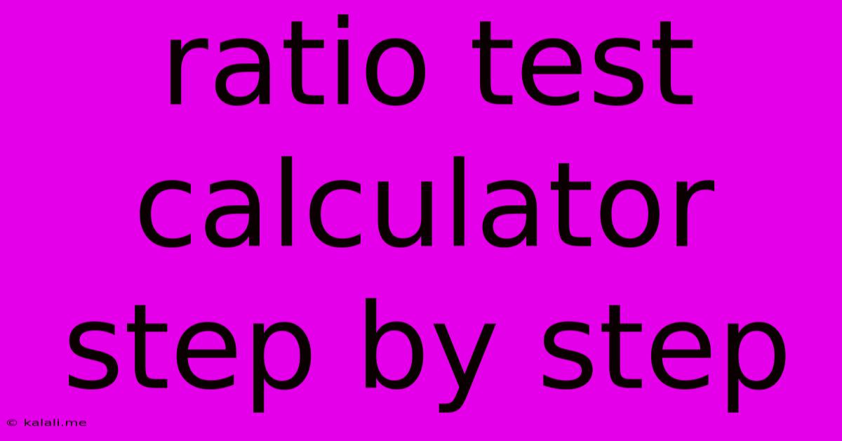 Ratio Test Calculator Step By Step