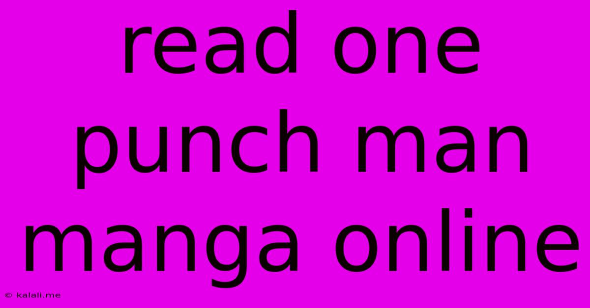 Read One Punch Man Manga Online