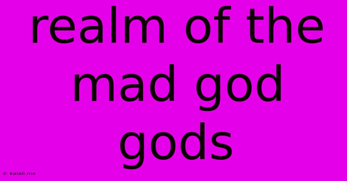 Realm Of The Mad God Gods