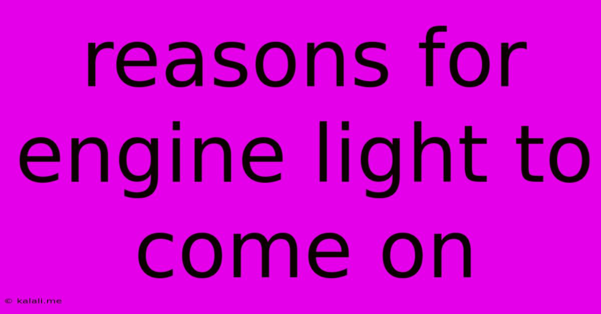 Reasons For Engine Light To Come On