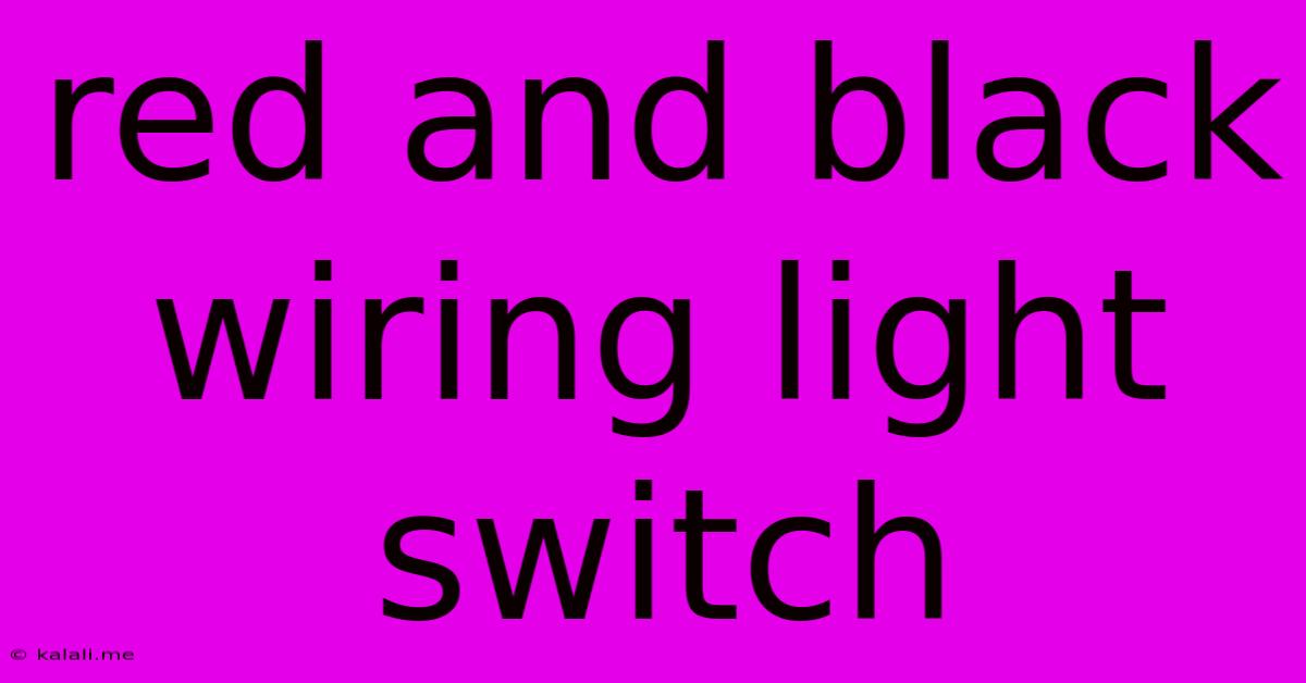 Red And Black Wiring Light Switch