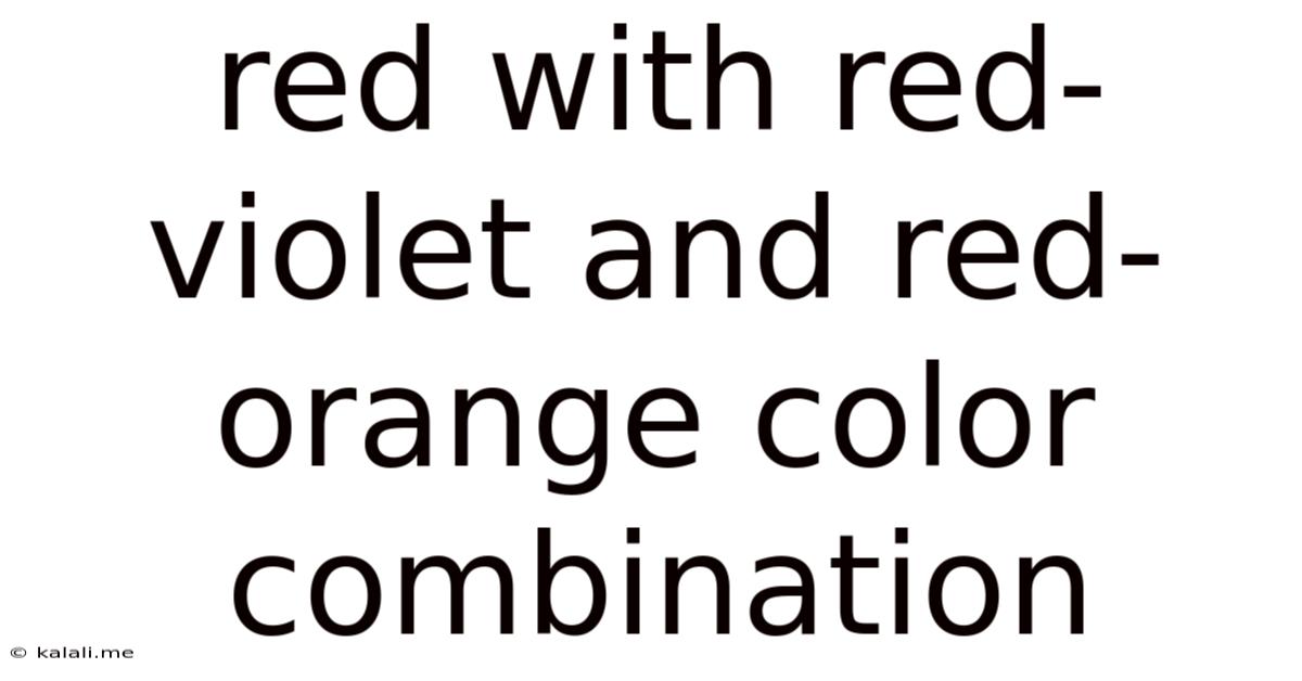 Red With Red-violet And Red-orange Color Combination