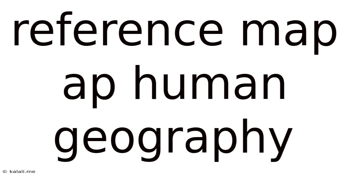 Reference Map Ap Human Geography