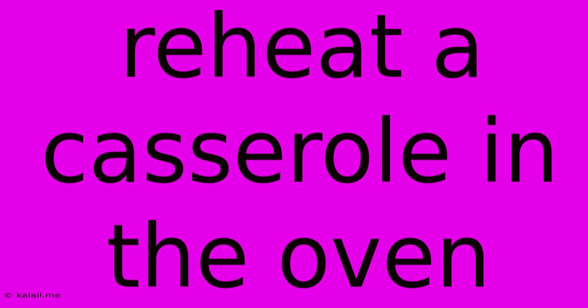 Reheat A Casserole In The Oven