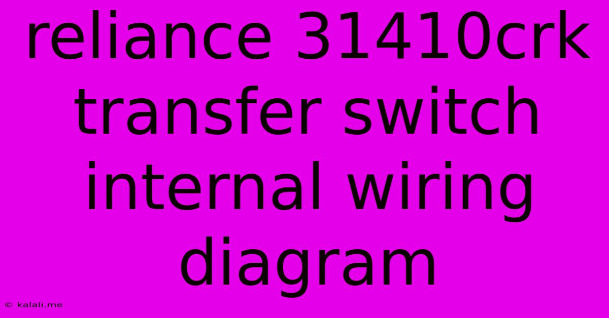 Reliance 31410crk Transfer Switch Internal Wiring Diagram