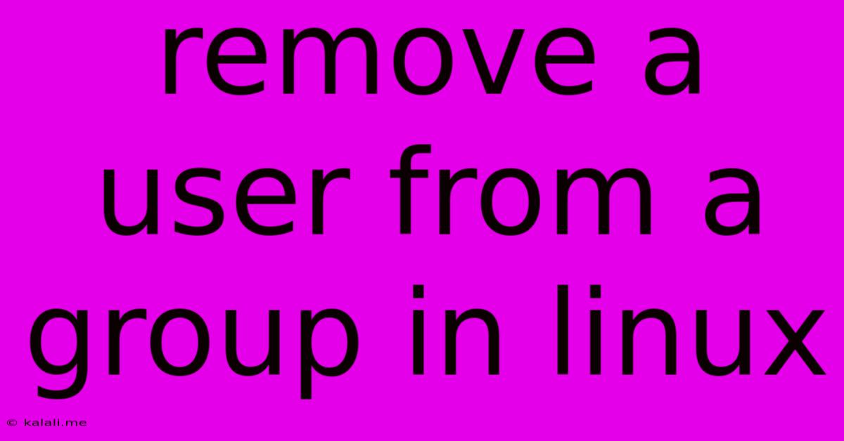 Remove A User From A Group In Linux