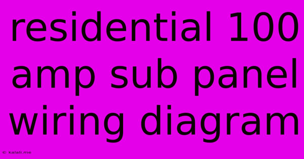 Residential 100 Amp Sub Panel Wiring Diagram