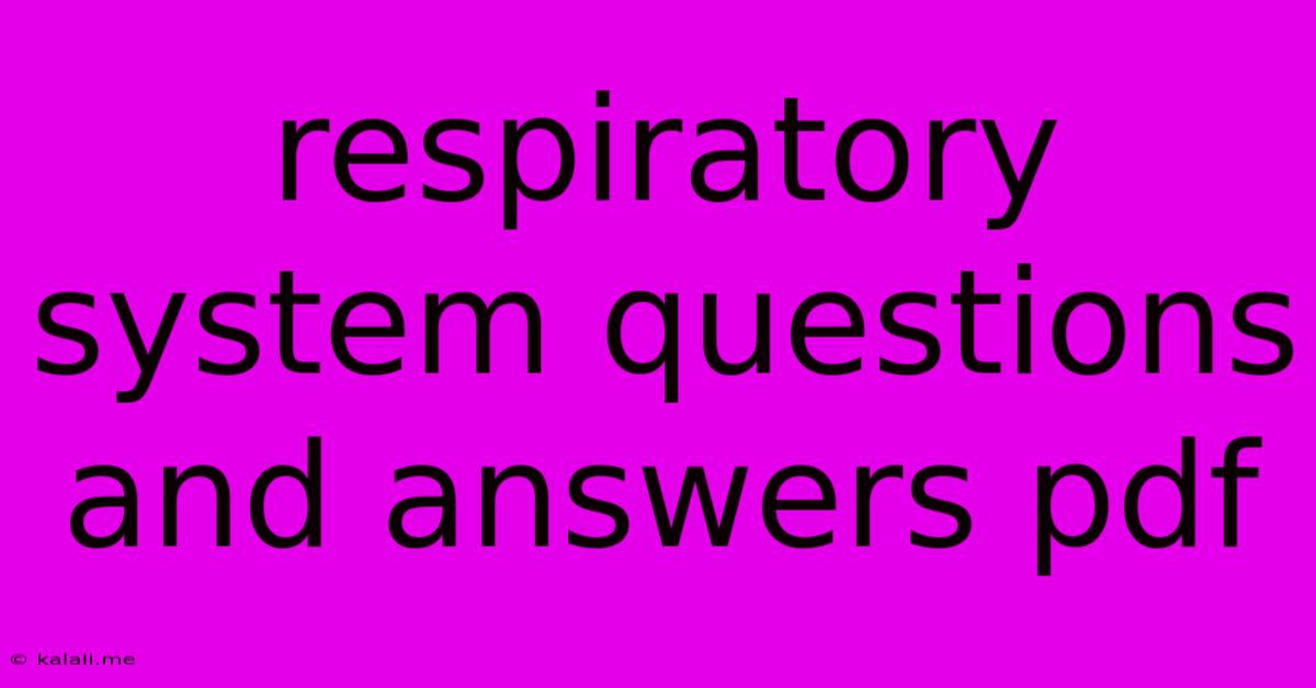 Respiratory System Questions And Answers Pdf