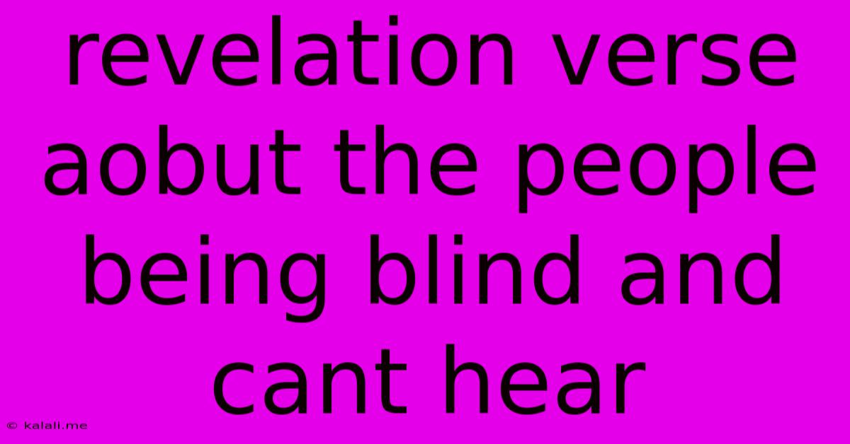 Revelation Verse Aobut The People Being Blind And Cant Hear