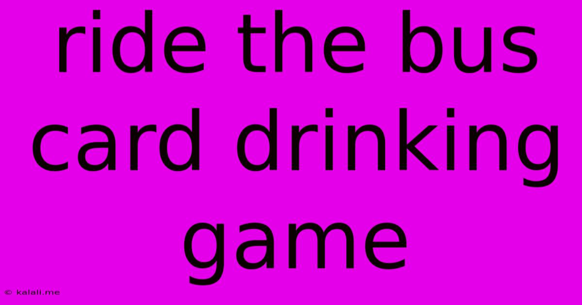Ride The Bus Card Drinking Game