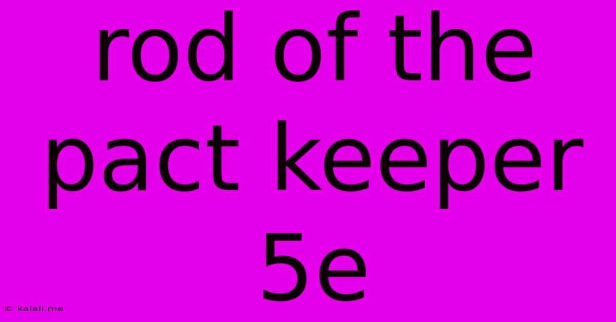 Rod Of The Pact Keeper 5e