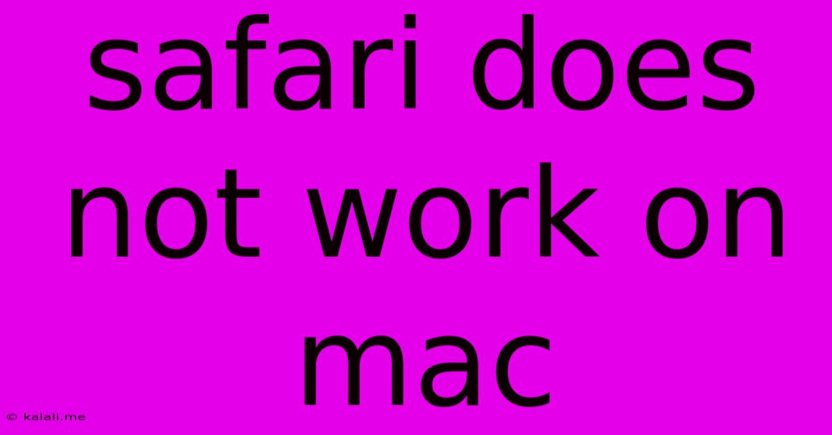 Safari Does Not Work On Mac