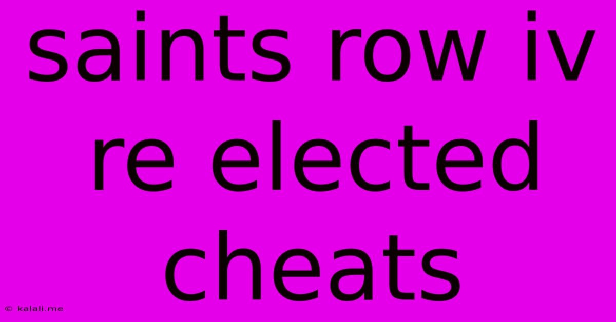 Saints Row Iv Re Elected Cheats