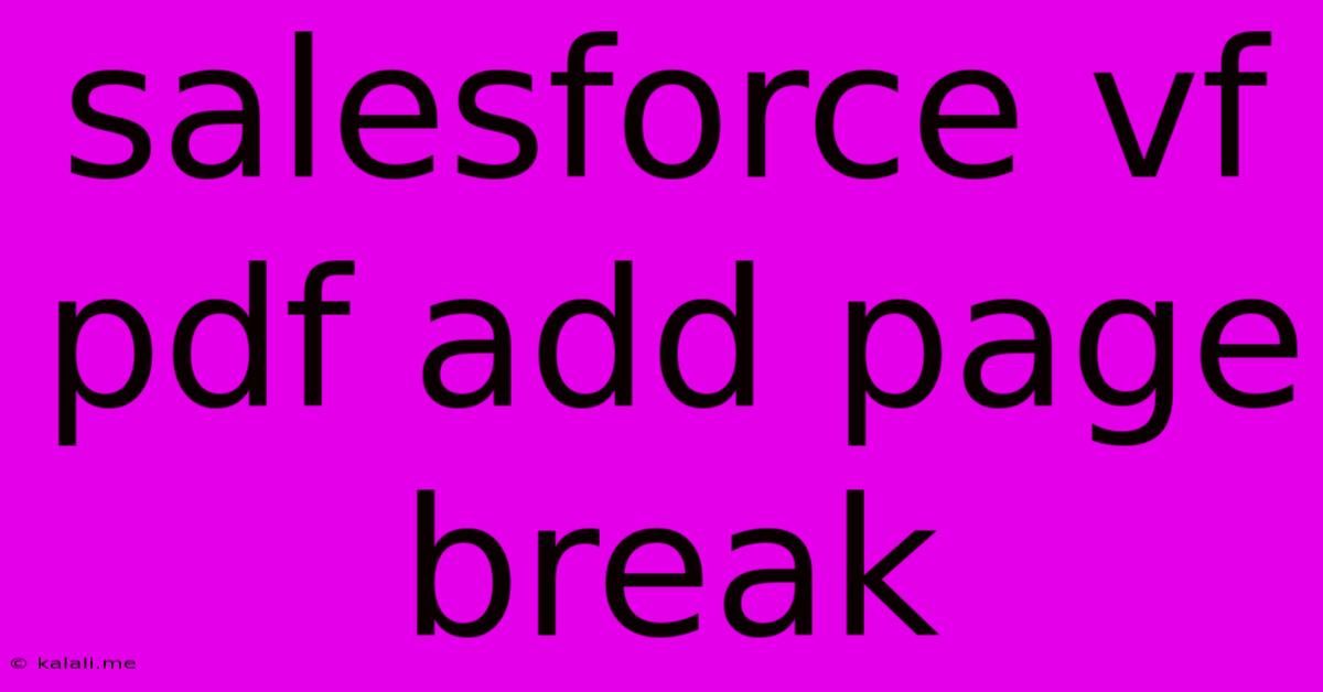 Salesforce Vf Pdf Add Page Break
