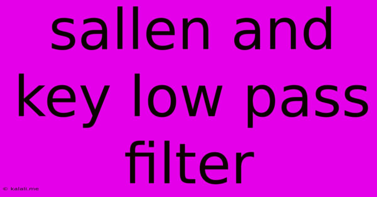 Sallen And Key Low Pass Filter