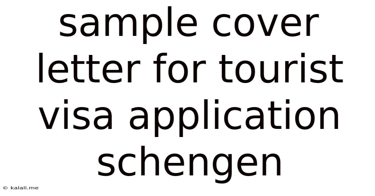 Sample Cover Letter For Tourist Visa Application Schengen