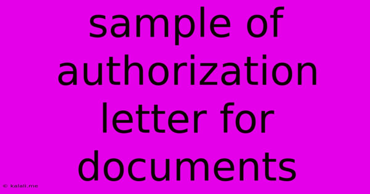 Sample Of Authorization Letter For Documents