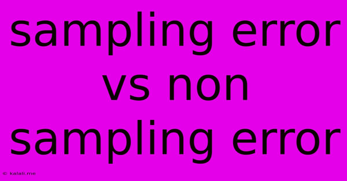 Sampling Error Vs Non Sampling Error