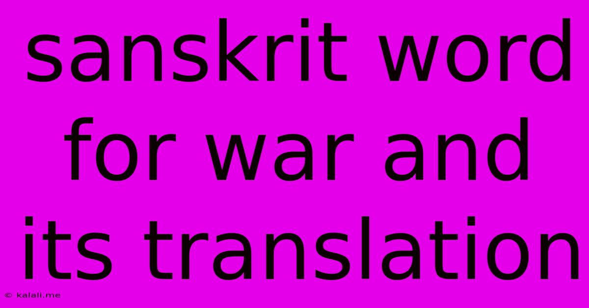 Sanskrit Word For War And Its Translation