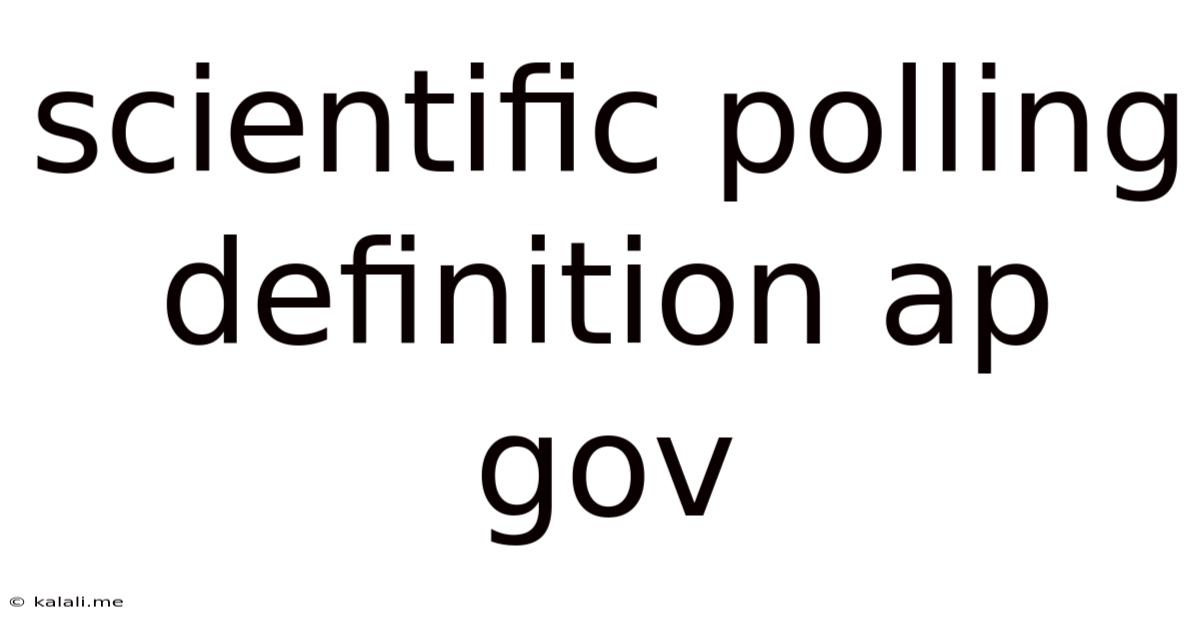 Scientific Polling Definition Ap Gov