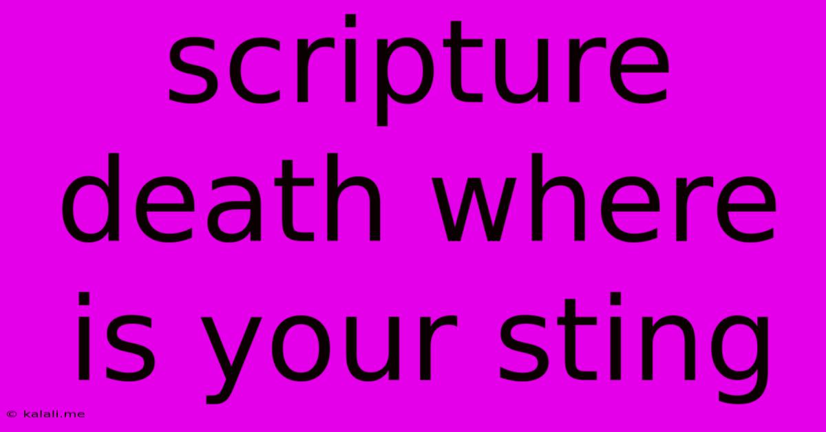 Scripture Death Where Is Your Sting