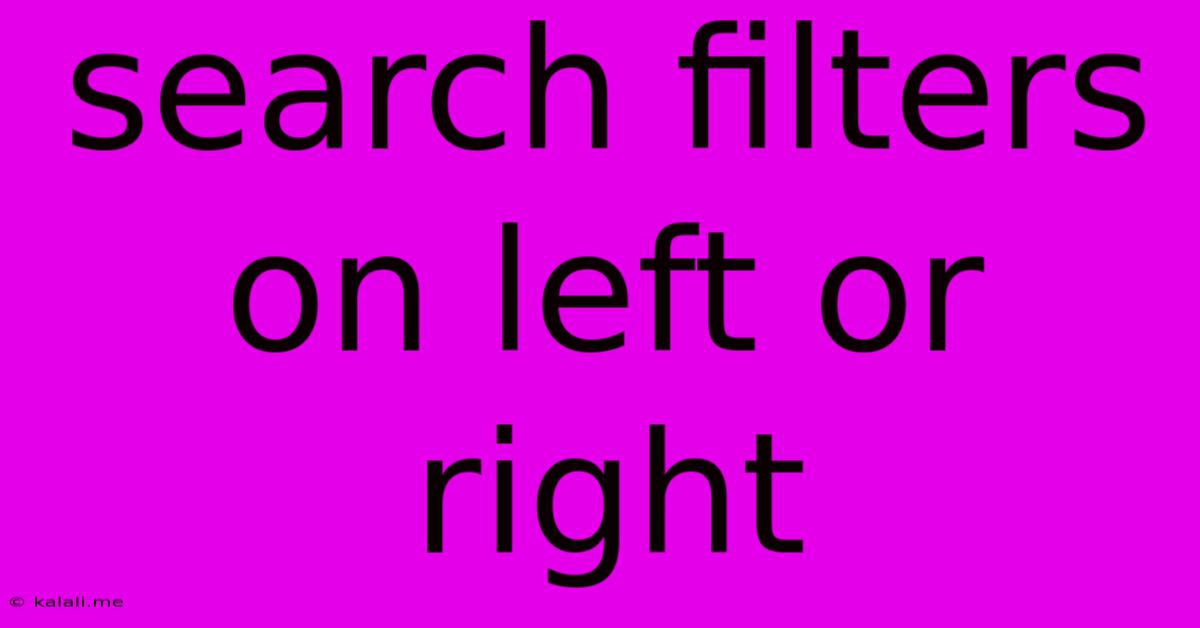 Search Filters On Left Or Right