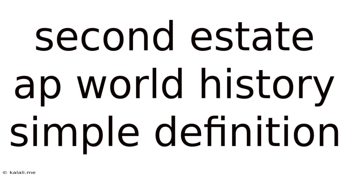 Second Estate Ap World History Simple Definition