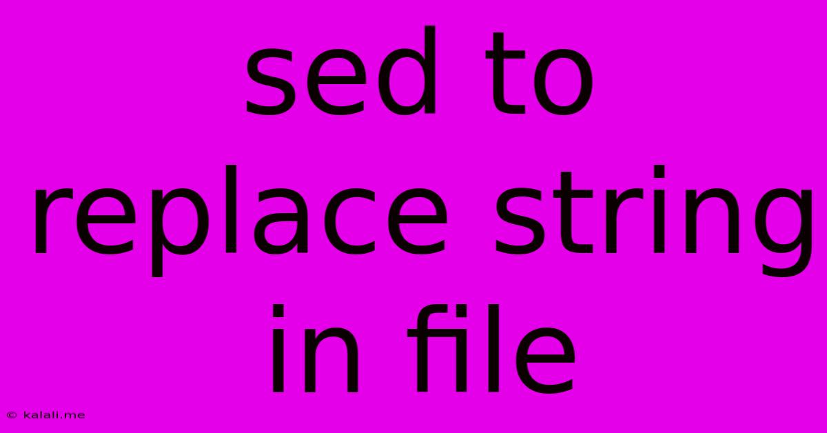 Sed To Replace String In File