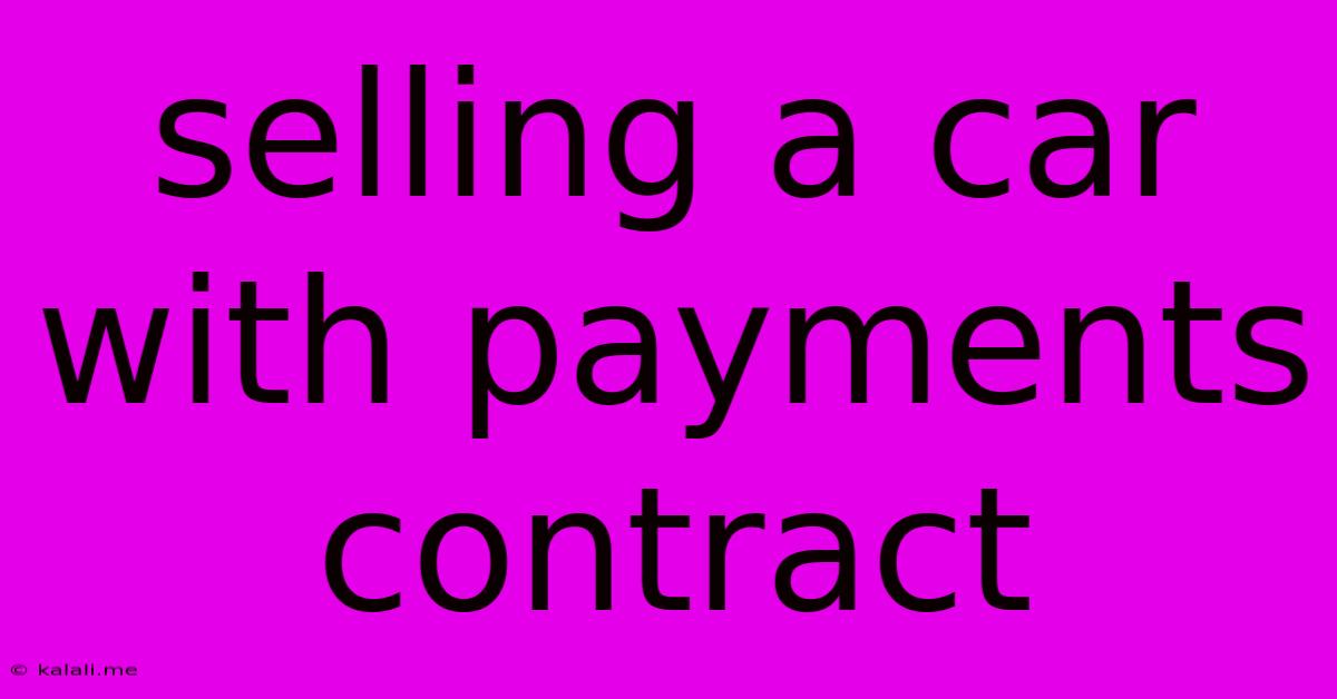 Selling A Car With Payments Contract