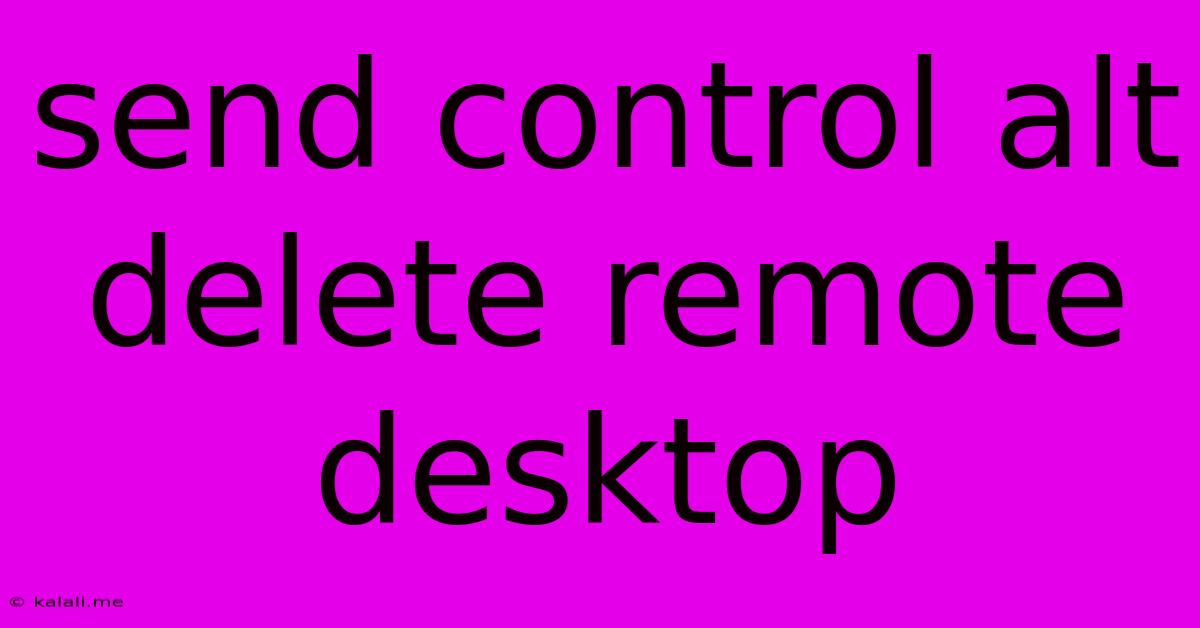 Send Control Alt Delete Remote Desktop