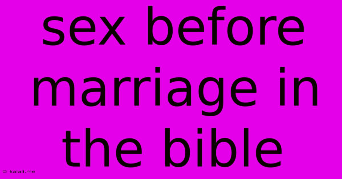 Sex Before Marriage In The Bible