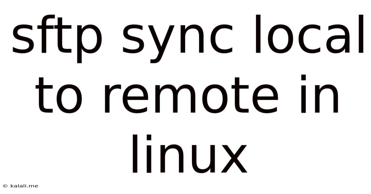 Sftp Sync Local To Remote In Linux
