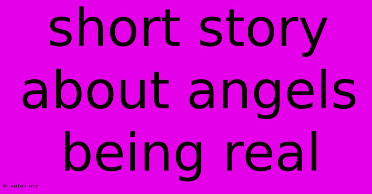 Short Story About Angels Being Real