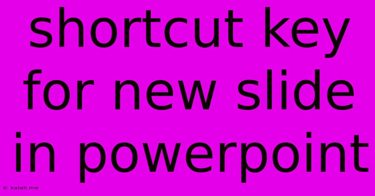 Shortcut Key For New Slide In Powerpoint