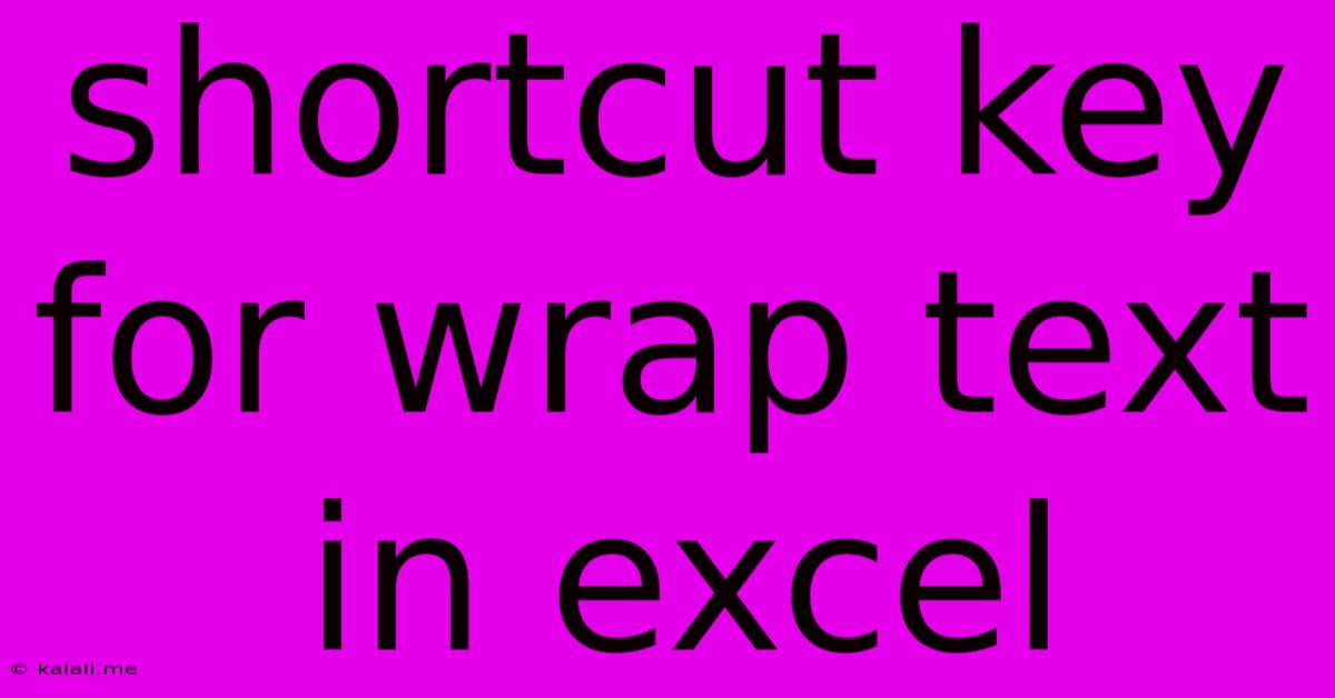 Shortcut Key For Wrap Text In Excel